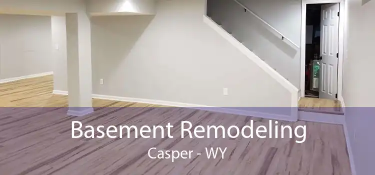 Basement Remodeling Casper - WY