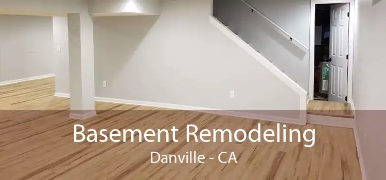 Basement Remodeling Danville - CA