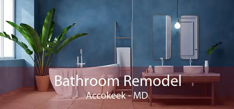 Bathroom Remodel Accokeek - MD