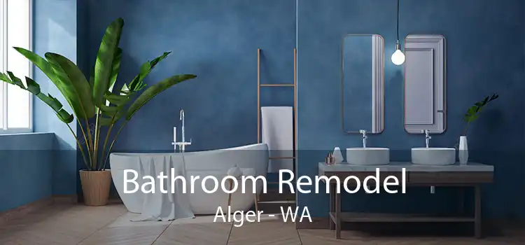 Bathroom Remodel Alger - WA