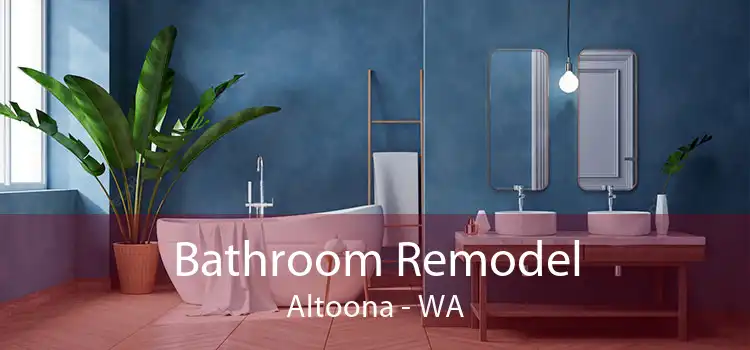 Bathroom Remodel Altoona - WA