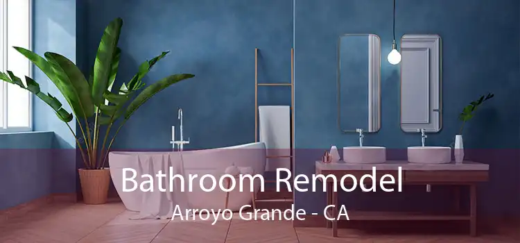 Bathroom Remodel Arroyo Grande - CA