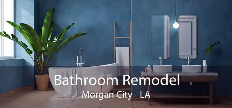 Bathroom Remodel Morgan City - LA