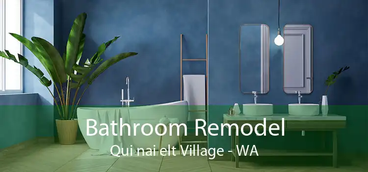Bathroom Remodel Qui nai elt Village - WA