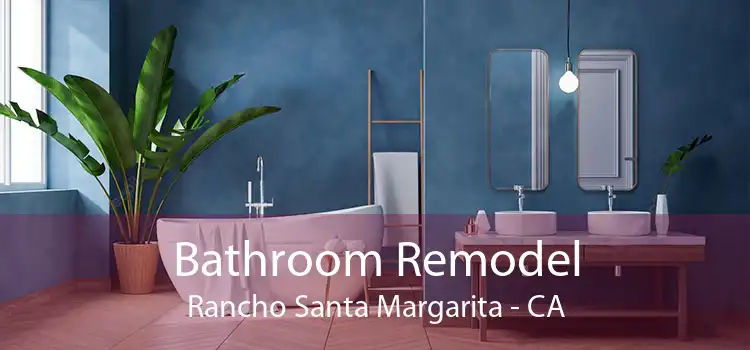 Bathroom Remodel Rancho Santa Margarita - CA
