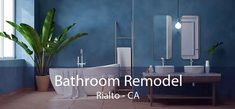 Bathroom Remodel Rialto - CA