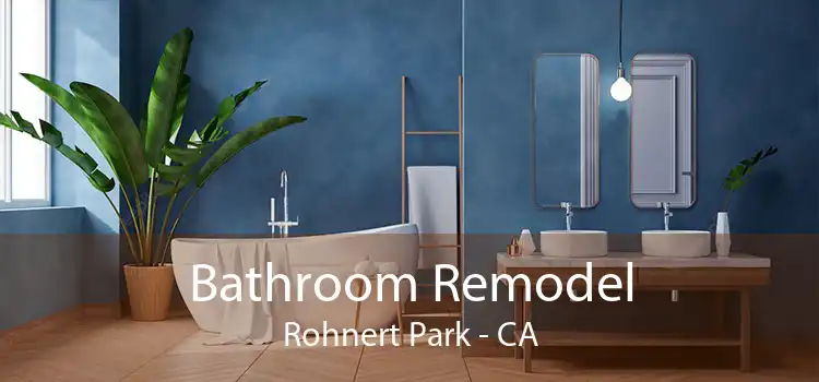 Bathroom Remodel Rohnert Park - CA