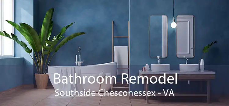 Bathroom Remodel Southside Chesconessex - VA