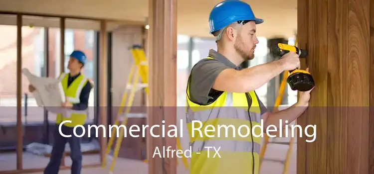 Commercial Remodeling Alfred - TX