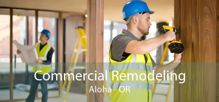 Commercial Remodeling Aloha - OR