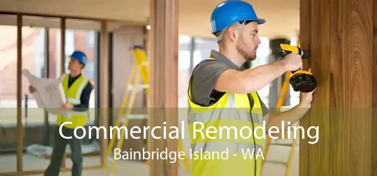 Commercial Remodeling Bainbridge Island - WA