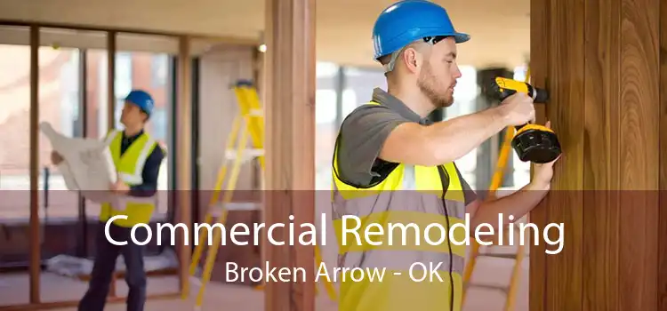 Commercial Remodeling Broken Arrow - OK