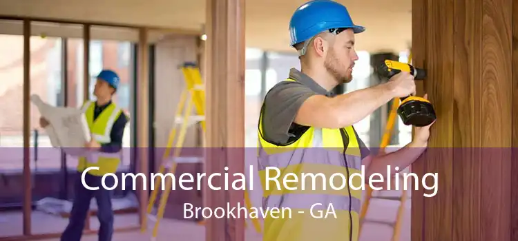 Commercial Remodeling Brookhaven - GA