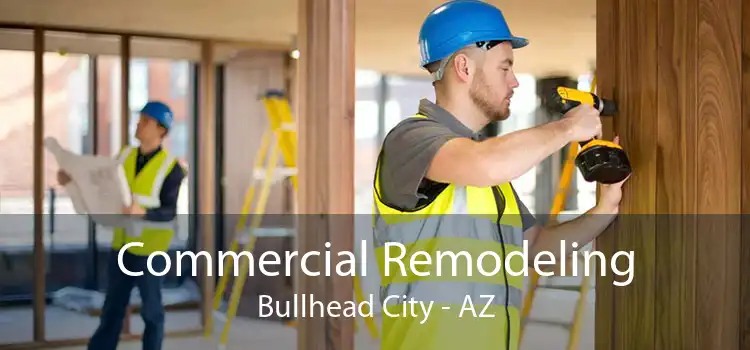 Commercial Remodeling Bullhead City - AZ