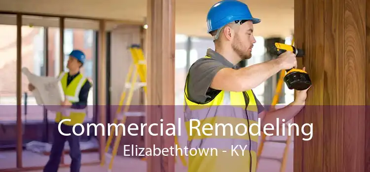 Commercial Remodeling Elizabethtown - KY