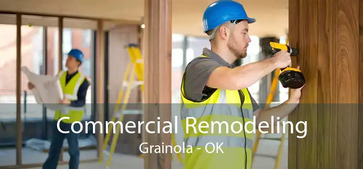 Commercial Remodeling Grainola - OK
