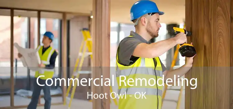 Commercial Remodeling Hoot Owl - OK