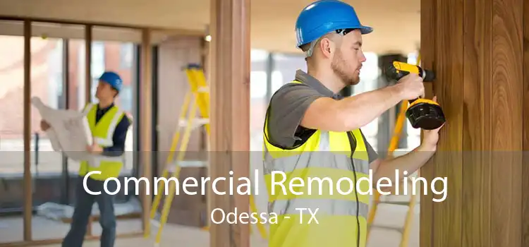 Commercial Remodeling Odessa - TX