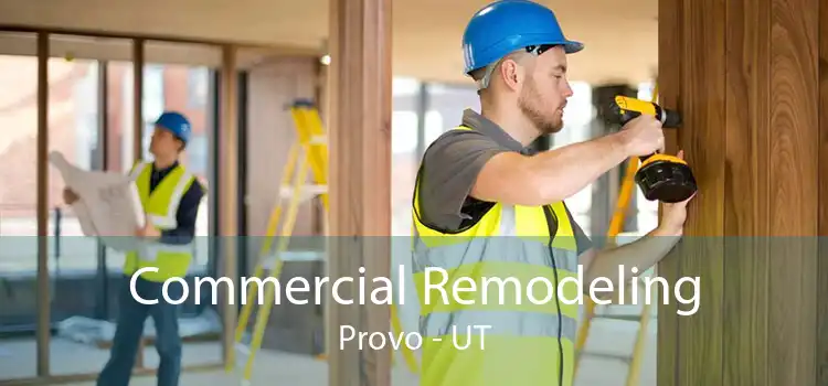 Commercial Remodeling Provo - UT