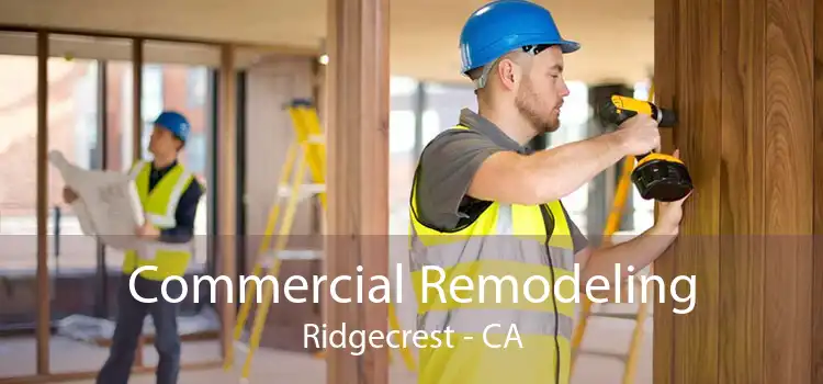 Commercial Remodeling Ridgecrest - CA