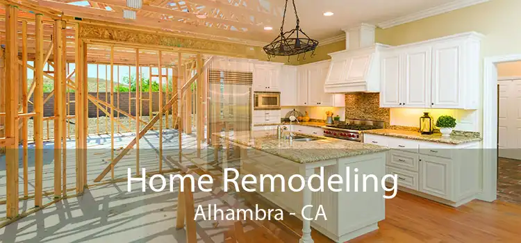 Home Remodeling Alhambra - CA