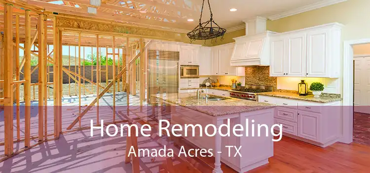 Home Remodeling Amada Acres - TX