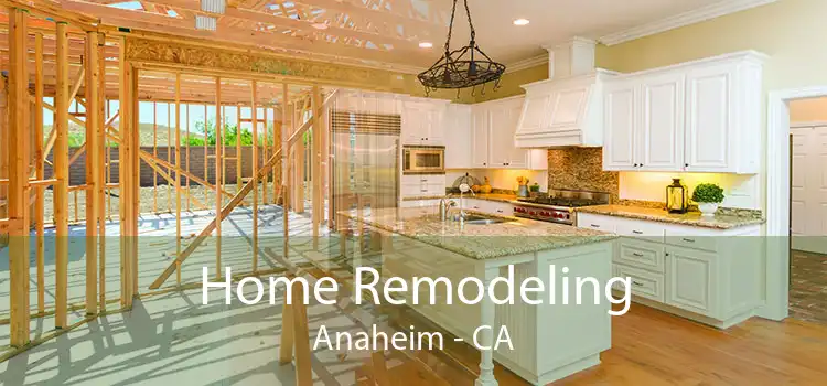 Home Remodeling Anaheim - CA
