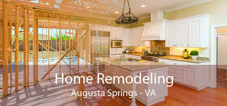 Home Remodeling Augusta Springs - VA