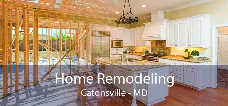 Home Remodeling Catonsville - MD