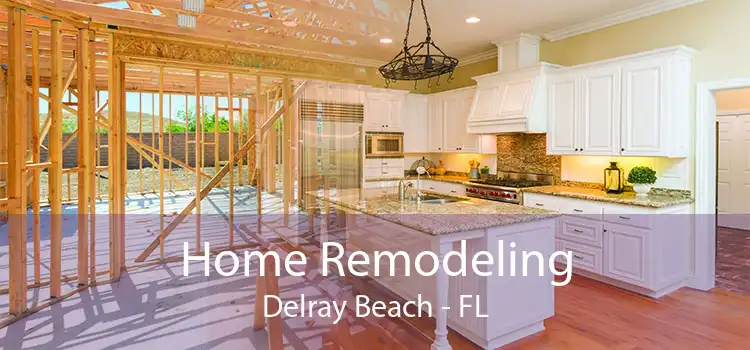 Home Remodeling Delray Beach - FL