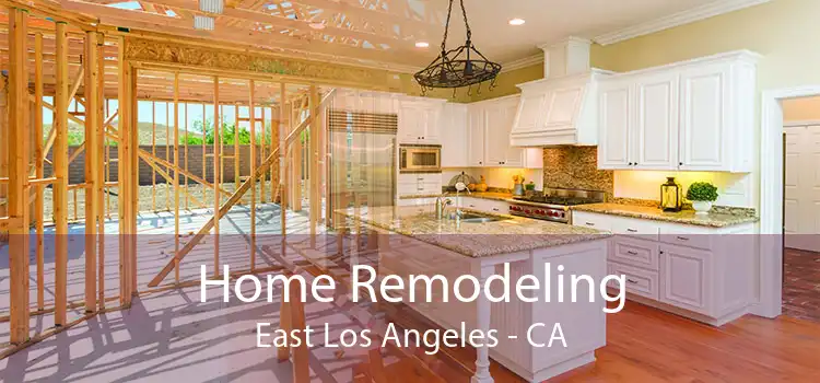 Home Remodeling East Los Angeles - CA