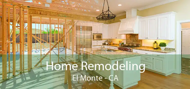 Home Remodeling El Monte - CA