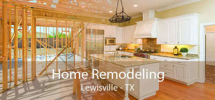 Home Remodeling Lewisville - TX