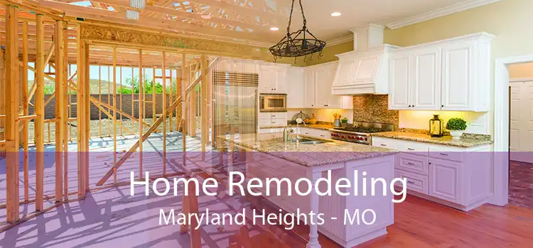 Home Remodeling Maryland Heights - MO