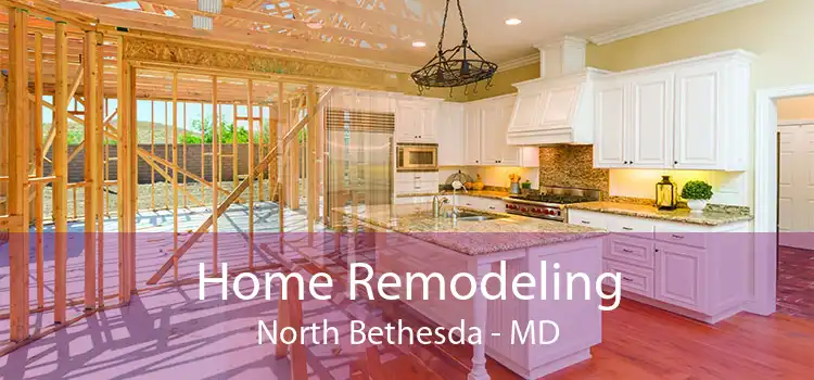 Home Remodeling North Bethesda - MD