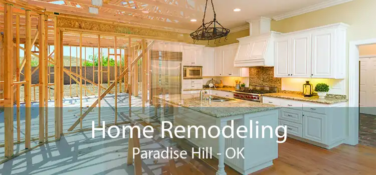 Home Remodeling Paradise Hill - OK