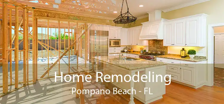 Home Remodeling Pompano Beach - FL