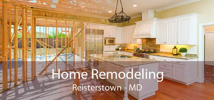 Home Remodeling Reisterstown - MD