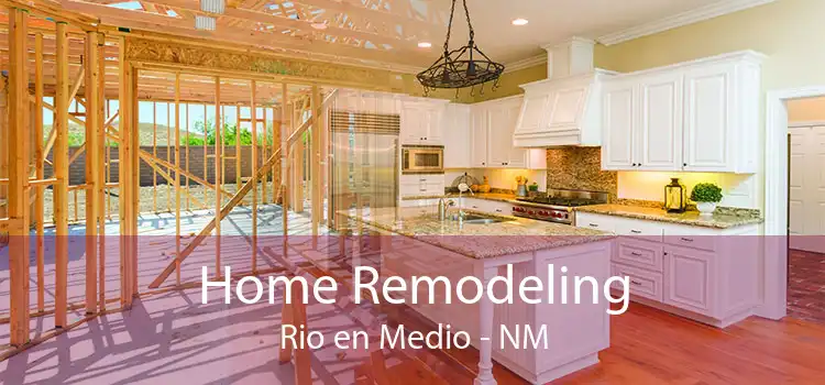 Home Remodeling Rio en Medio - NM