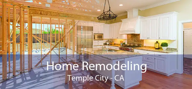 Home Remodeling Temple City - CA