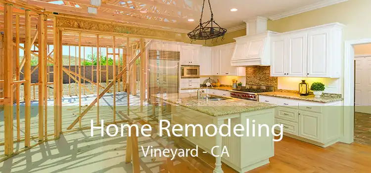 Home Remodeling Vineyard - CA
