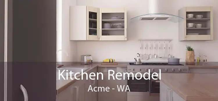 Kitchen Remodel Acme - WA