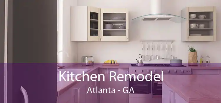 Kitchen Remodel Atlanta - GA
