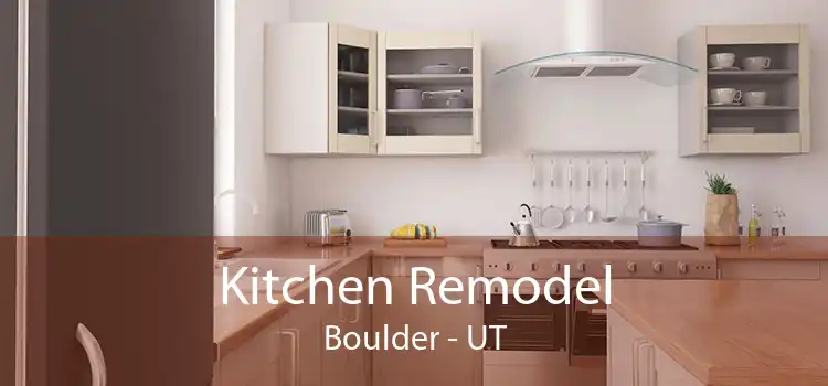 Kitchen Remodel Boulder - UT