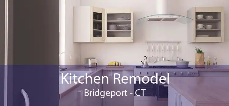 Kitchen Remodel Bridgeport - CT