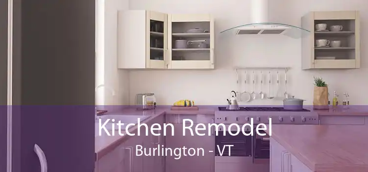 Kitchen Remodel Burlington - VT