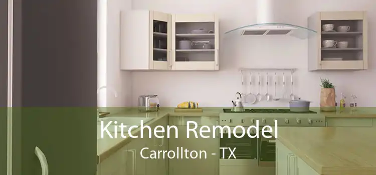 Kitchen Remodel Carrollton - TX
