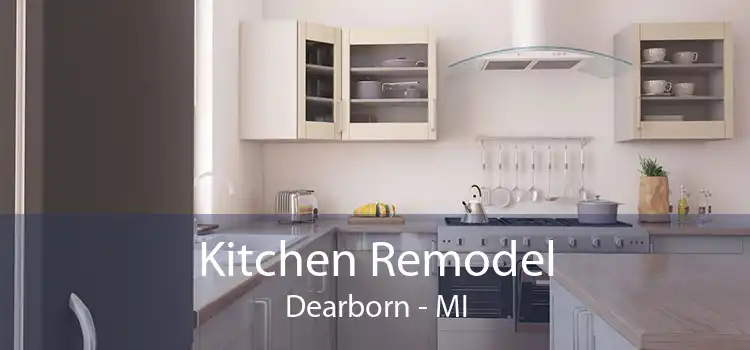 Kitchen Remodel Dearborn - MI