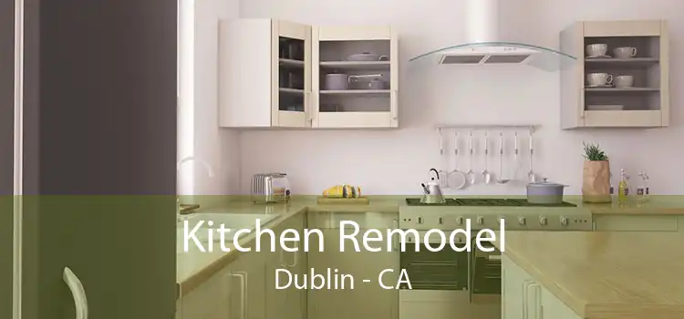 Kitchen Remodel Dublin - CA