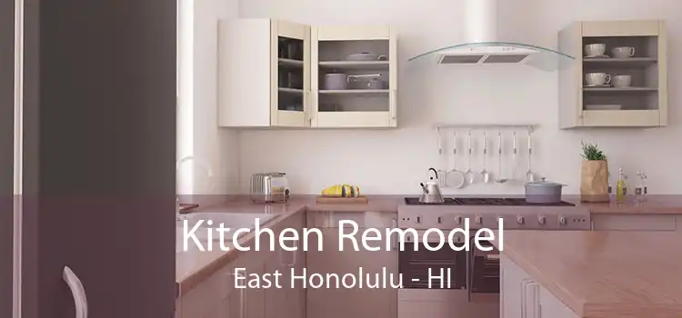 Kitchen Remodel East Honolulu - HI
